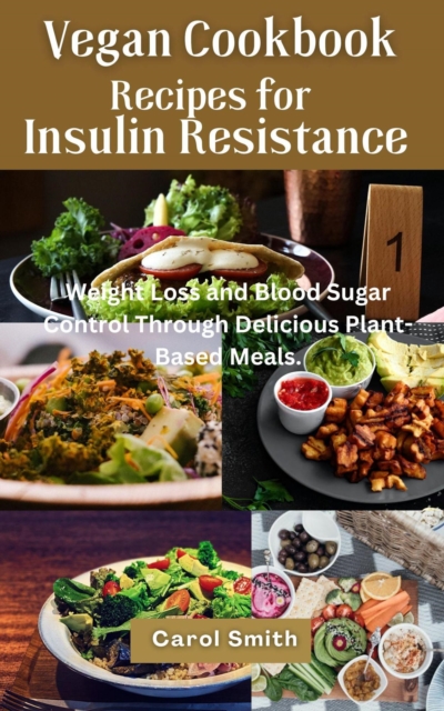 Vegan Cookbook Recipes  for Insulin Resistance