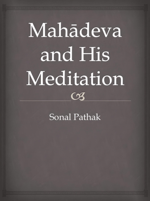 Mahadeva and His Meditation