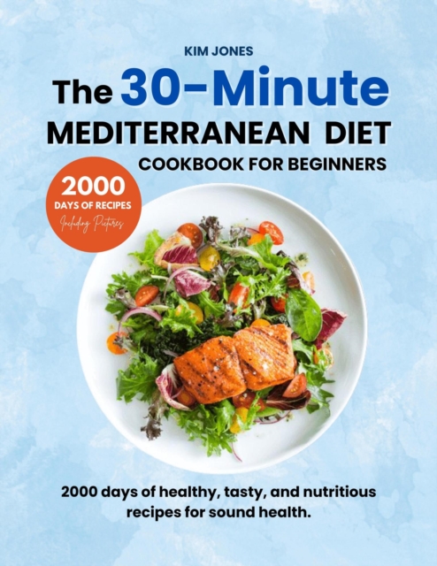30-minute Mediterranean diet Cookbook for beginners