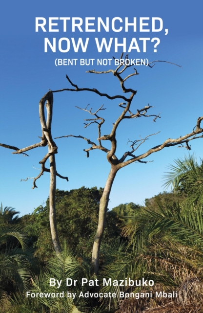 Retrenched, now what?