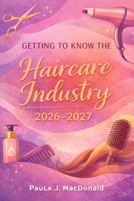 Getting to Know the Haircare Industry 2026-2027
