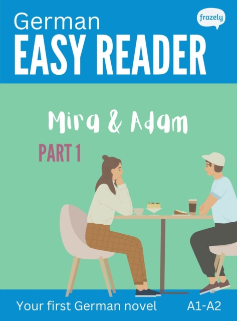 German Easy Reader: Mira & Adam - Part I