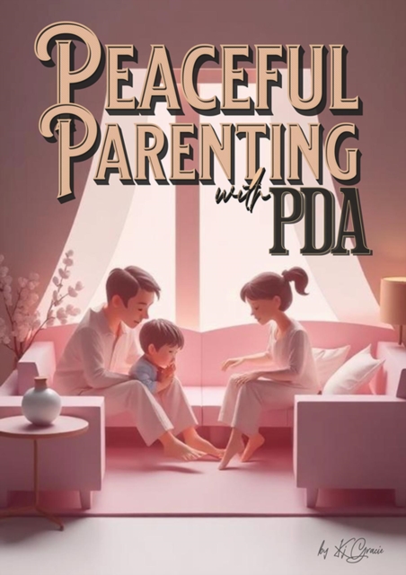 Peaceful Parenting with PDA