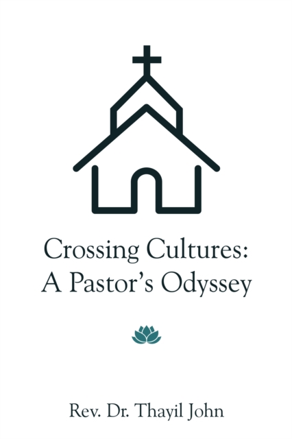 Crossing Cultures: A Pastor's Odyssey