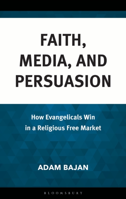 Faith, Media, and Persuasion