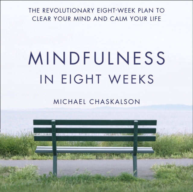 Mindfulness in Eight Weeks