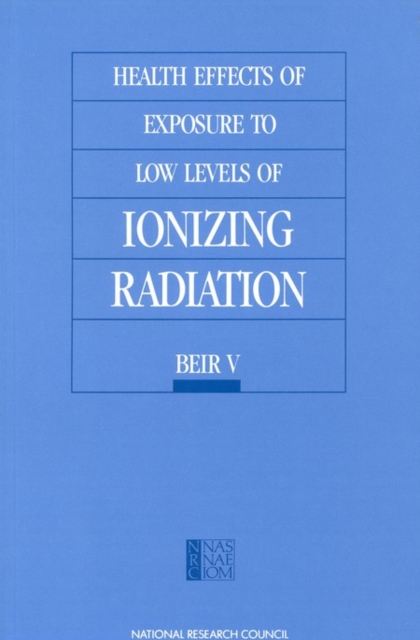 Health Effects of Exposure to Low Levels of Ionizing Radiation