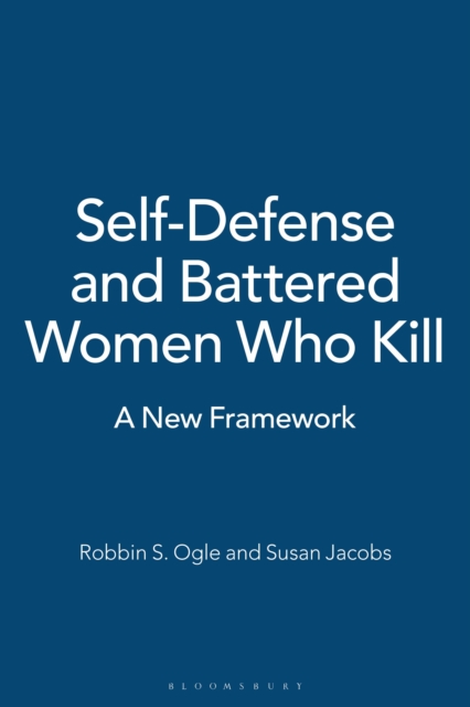 Self-Defense and Battered Women Who Kill