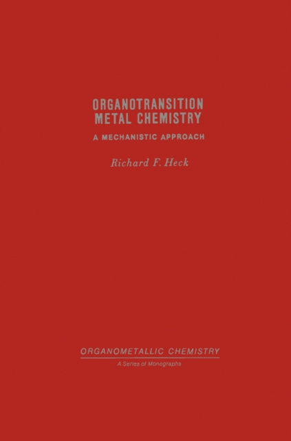 Organotransition Metal Chemistry A Mechanistic Approach