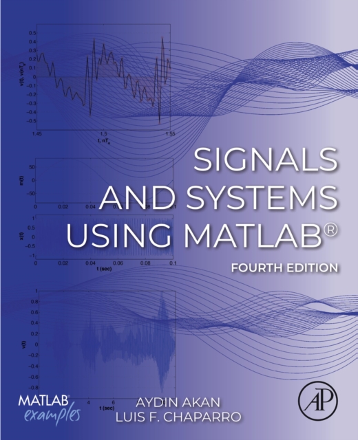 Signals and Systems Using MATLAB(R)