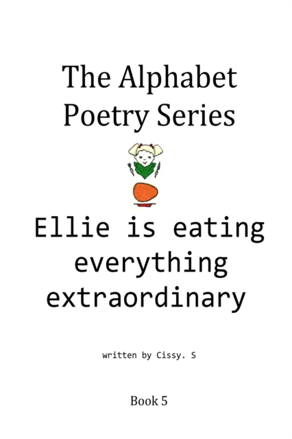 Ellie Is Eating Everything Extraordinary