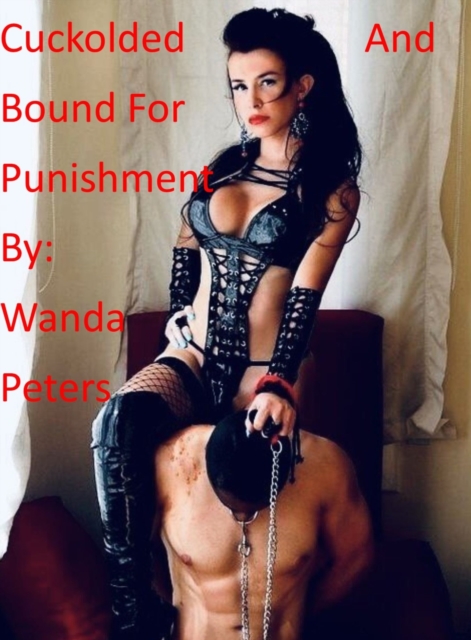 Cuckolded and Bound for Punishment