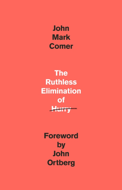 Ruthless Elimination of Hurry