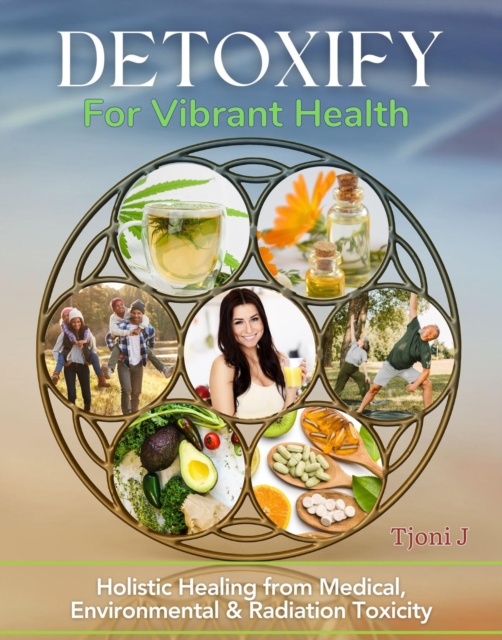 DETOXIFY FOR VIBRANT HEALTH