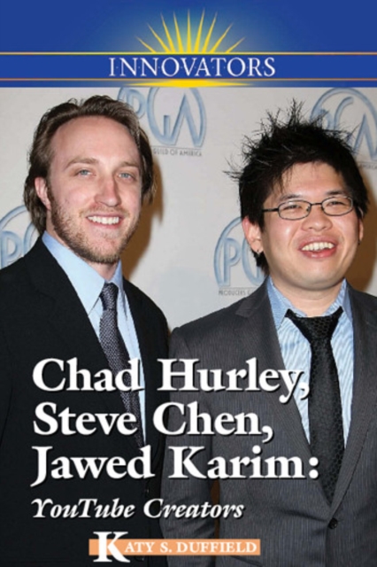 Chad Hurley, Steve Chen, Jawed Karim