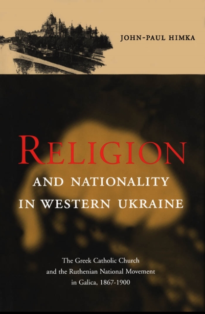 Religion and Nationality in Western Ukraine