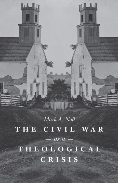 Civil War as a Theological Crisis