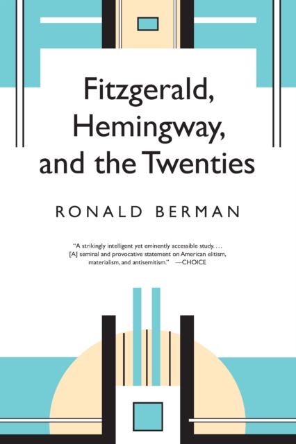 Fitzgerald, Hemingway, and the Twenties