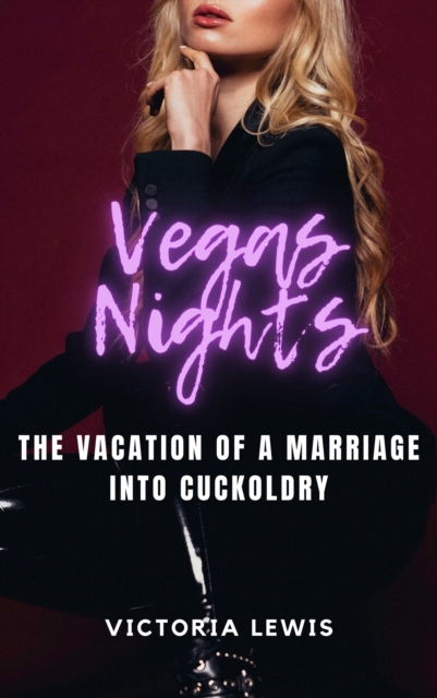 Vegas Nights: The Vacation of a Marriage into Cuckoldry