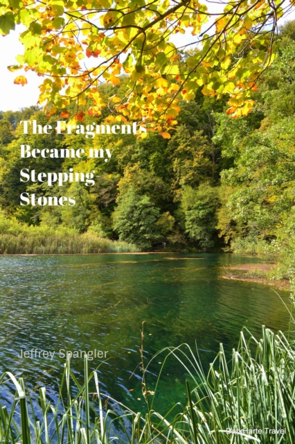 Fragments Became My Stepping-Stones