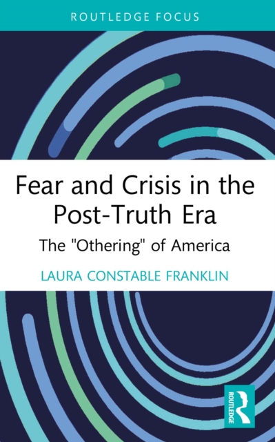 Fear and Crisis in the Post-Truth Era