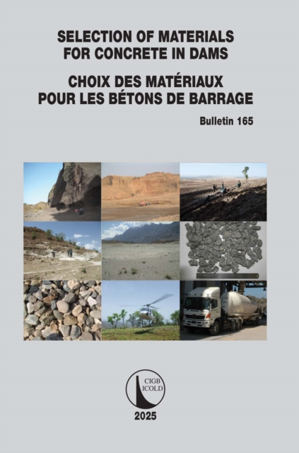 Selection of Materials for Concrete in Dams / Choix des Materiaux Pour les Betons de Barrage
