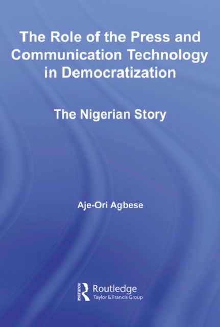 Role of the Press and Communication Technology in Democratization