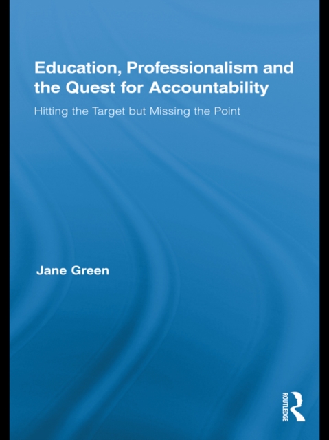 Education, Professionalism, and the Quest for Accountability