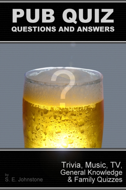 Pub Quiz Questions and Answers: Trivia, Music, TV, Family & General Knowledge Quizzes