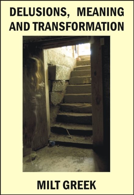 Delusions, Meaning and Transformation
