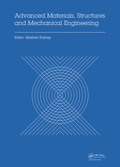 Advanced Materials, Structures and Mechanical Engineering