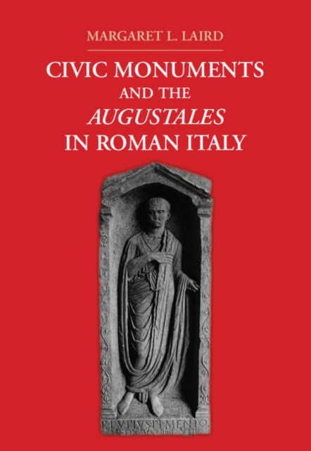 Civic Monuments and the Augustales in Roman Italy