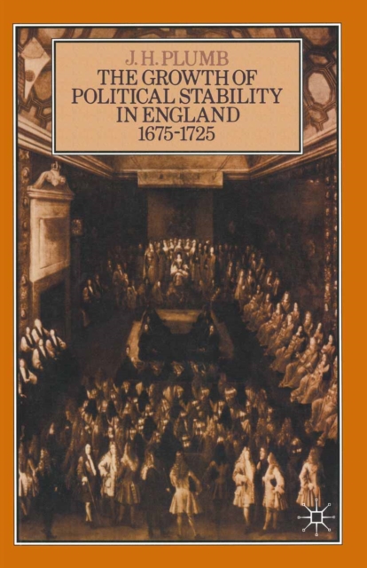 Growth of Political Stability in England 1675-1725