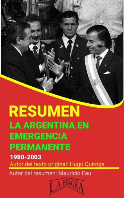 Resumen de La Argentina en Emergencia Permanente