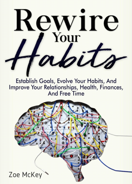 Rewire Your Habits