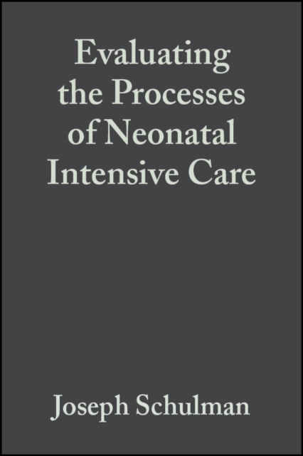 Evaluating the Processes of Neonatal Intensive Care