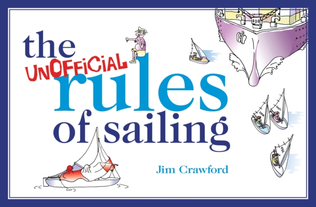 The Unofficial Rules of Sailing