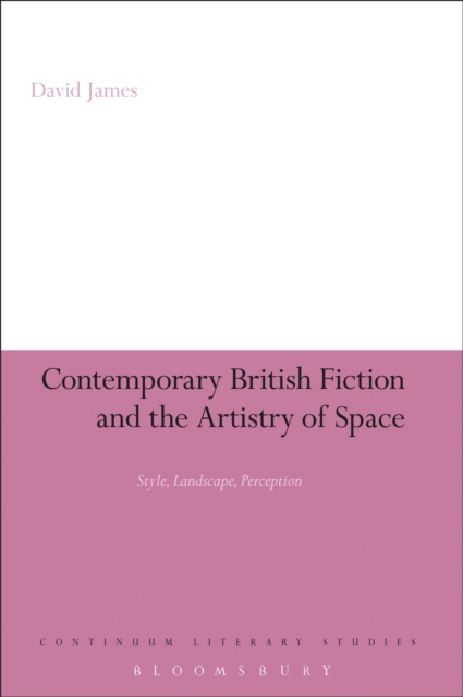 Contemporary British Fiction and the Artistry of Space