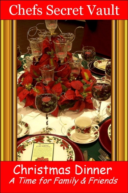 Christmas Dinner: A Time for Family & Friends