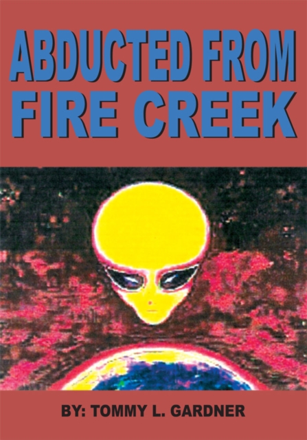 Abducted from Fire Creek
