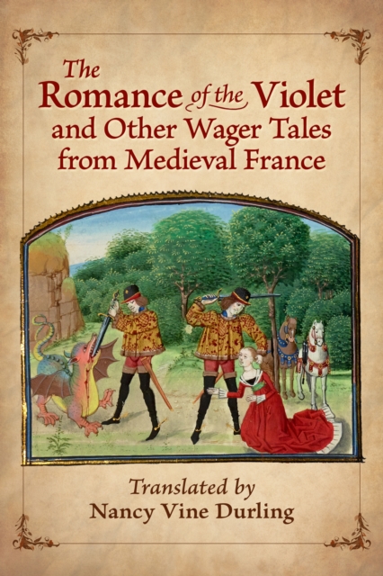 Romance of the Violet and Other Wager Tales from Medieval France