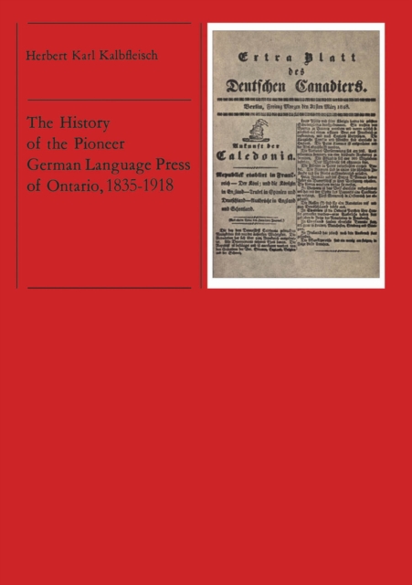 History of the Pioneer German Language Press of Ontario, 1835-1918