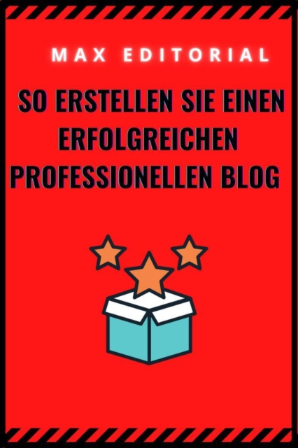 So erstellen Sie einen erfolgreichen professionellen Blog