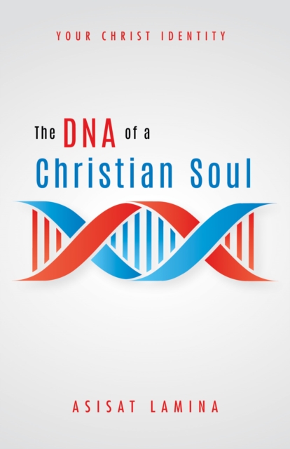 DNA of a Christian Soul