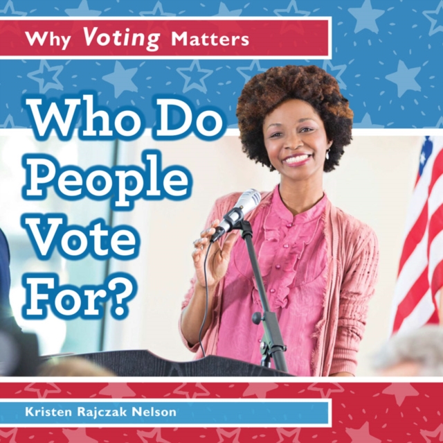 Who Do People Vote For?