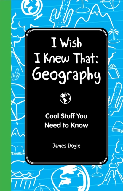 I Wish I Knew That: Geography