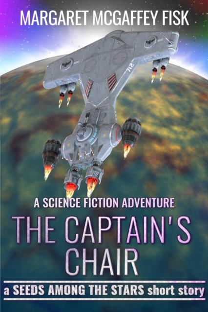Captain's Chair: A Science Fiction Adventure