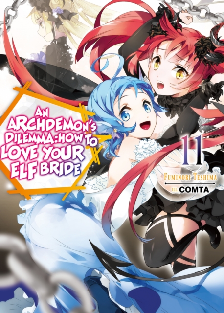 Archdemon's Dilemma: How to Love Your Elf Bride: Volume 11