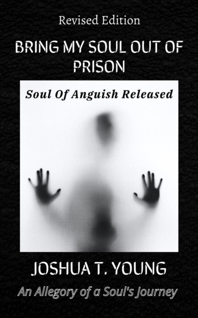 Bring My Soul Out of Prison