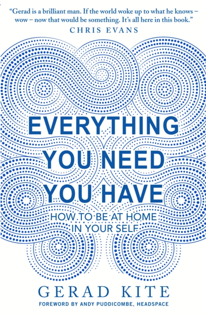 Everything You Need You Have
